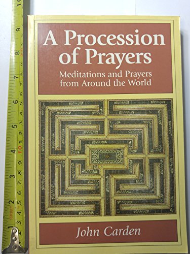 Beispielbild fr A Procession of Prayers: Prayers and Meditations from Around the World zum Verkauf von Front Cover Books