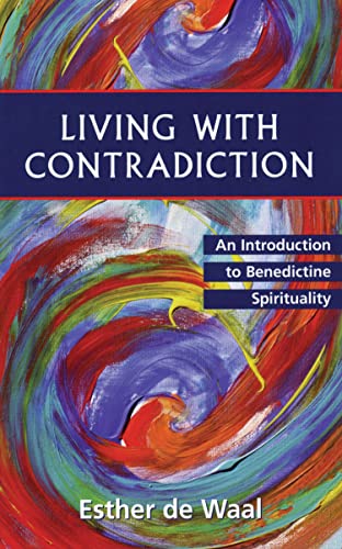 Stock image for Living with Contradiction: An Introduction to Benedictine Spirituality for sale by UHR Books