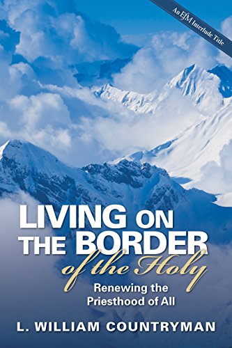 Beispielbild fr Living on the Border of the Holy: Renewing the Priesthood of All zum Verkauf von Wonder Book