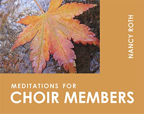 Beispielbild fr Meditations for Choir Members (Faithful Servants) zum Verkauf von Housing Works Online Bookstore