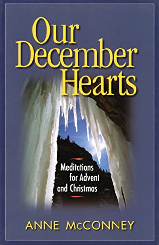 Beispielbild fr Our December Hearts: Meditations for Advent and Christmas zum Verkauf von BooksRun