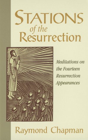 Beispielbild fr Stations of the Resurrection : Meditations on the Fourteen Resurrection Appearances zum Verkauf von Better World Books