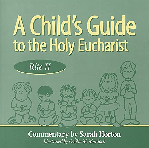Stock image for A Child's Guide to the Holy Eucharist: Rite II for sale by SecondSale