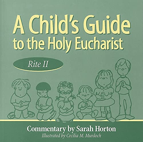 Stock image for A Child's Guide to the Holy Eucharist: Rite II for sale by BooksRun