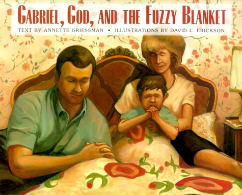 Stock image for Gabriel, God, and the Fuzzy Blanket for sale by SecondSale