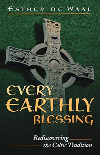 9780819218063: Every Earthly Blessing: Rediscovering the Celtic Tradition