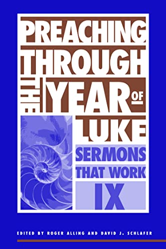 Beispielbild fr Preaching Through the Year of Luke zum Verkauf von ThriftBooks-Dallas
