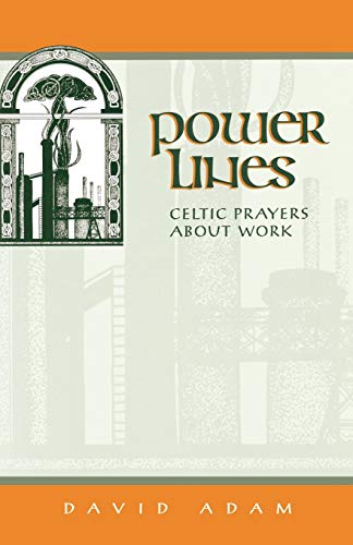 Stock image for Power Lines: Celtic Prayers About Work for sale by Mount Angel Abbey Library