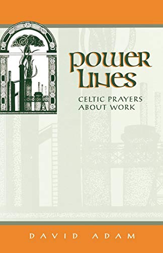 Stock image for Power Lines : Celtic Prayers about Work for sale by Better World Books