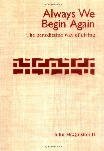 Stock image for Always We Begin Again : The Benedictine Way of Living, Gift Edition for sale by Zoom Books Company
