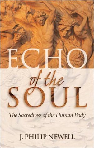 Beispielbild fr Echo of the Soul : The Sacredness of the Human Body zum Verkauf von Better World Books: West