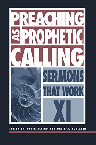 Beispielbild fr Preaching as Prophetic Calling (Sermons That Work XII) (Sermons That Work, 12) zum Verkauf von Lakeside Books