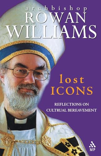 Beispielbild fr Lost Icons: Reflections on Cultural Bereavement zum Verkauf von Decluttr