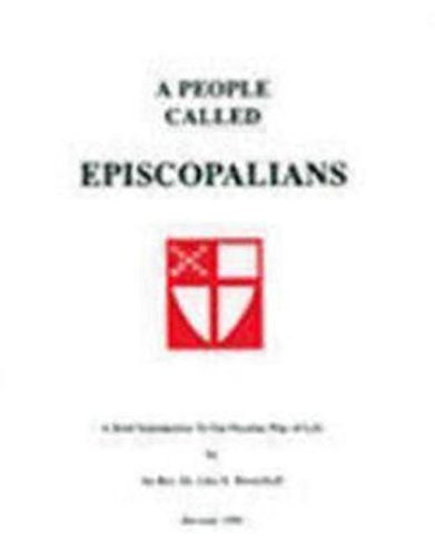 Beispielbild fr A People Called Episcopalians: A Brief Introduction to Our Peculiar Way of Life zum Verkauf von WorldofBooks