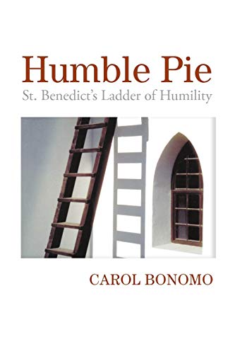 Stock image for Humble Pie: St. Benedict's Ladder of Humility for sale by WorldofBooks