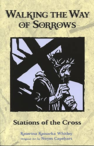 Stock image for Walking the Way of Sorrows: Stations of the Cross for sale by Once Upon A Time Books