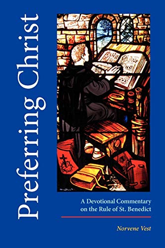 Beispielbild fr Preferring Christ : A Devotional Commentary on the Rule of Saint Benedict zum Verkauf von Better World Books