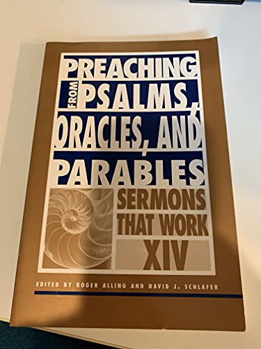Stock image for Preaching from Psalms, Oracles, and Parables: Sermons That Work series XIV for sale by HPB-Red