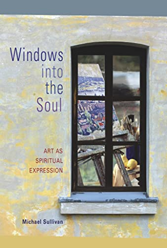 Stock image for Windows into the Soul: Art as Spiritual Expression for sale by AwesomeBooks