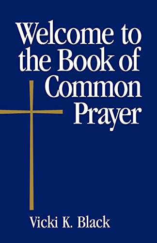 Beispielbild fr Welcome to the Book of Common Prayer zum Verkauf von Better World Books