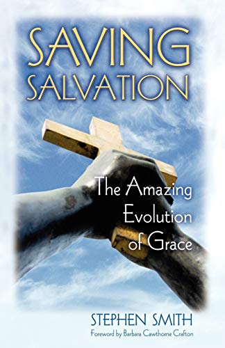 Beispielbild fr Saving Salvation: The Amazing Evolution of Grace zum Verkauf von ThriftBooks-Atlanta