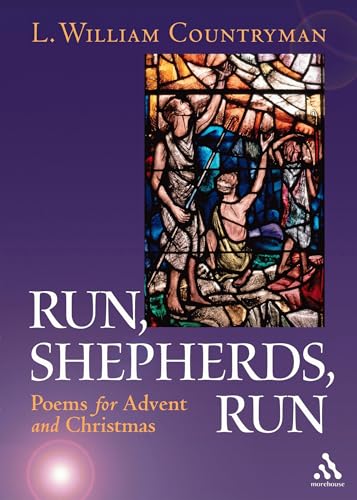 9780819221513: Run, Shepherds, Run: Poems for Advent and Christmas