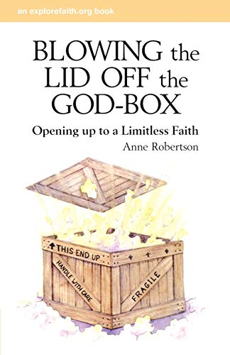 Stock image for Blowing the Lid Off the God-Box: Opening Up to the Limitless Faith (Explorefaith.Org) for sale by SecondSale