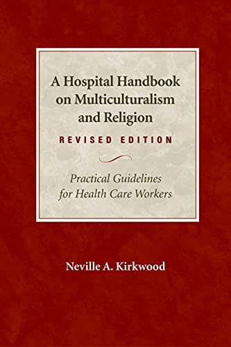 Stock image for A Hospital Handbook on Multiculturalism and Religion, Revised Edition: Practical Guidelines for Health Care Workers for sale by SecondSale