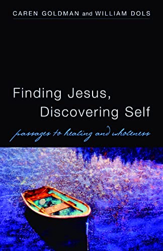 Beispielbild fr Finding Jesus, Discovering Self: Passages to Healing and Wholeness zum Verkauf von WorldofBooks