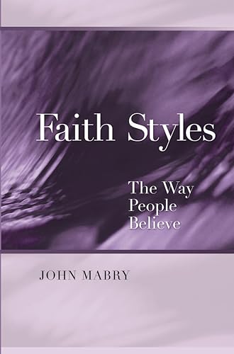 Stock image for Faith Styles: Ways People Believe (Spiritual Directors International Books) for sale by SecondSale