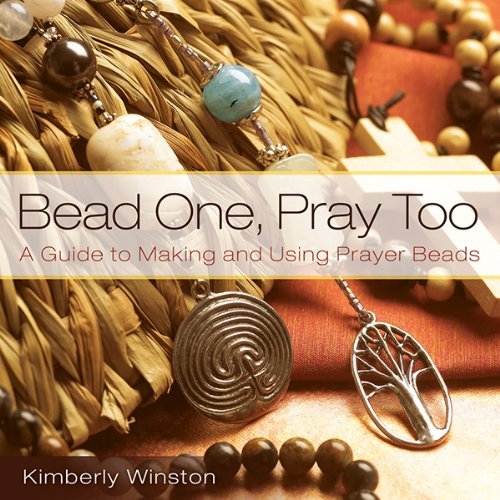 9780819222763: Bead One, Pray Too: A Guide to Making and Using Prayer Beads