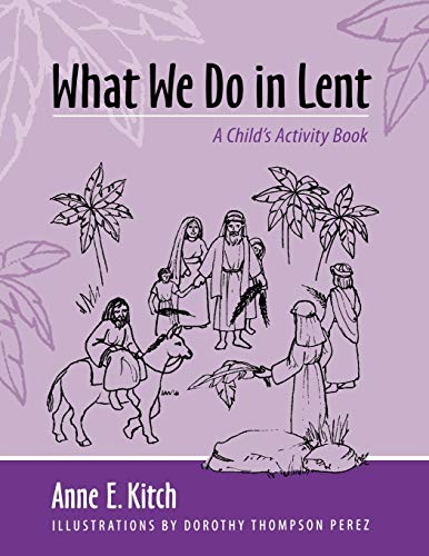 Stock image for What We Do in Lent: A Child's Activity Book for sale by SecondSale