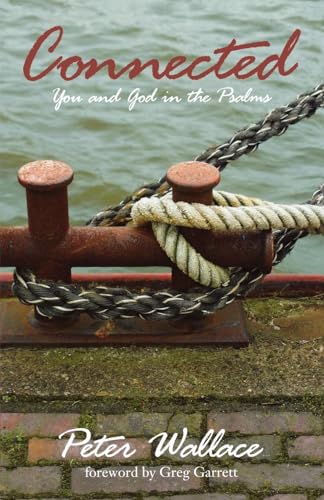 Stock image for Connected: You and God in the Psalms for sale by Wonder Book
