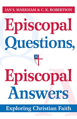 Stock image for Episcopal Questions, Episcopal Answers: Exploring Christian Faith for sale by Ezekial Books, LLC