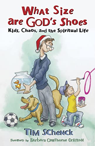 Beispielbild fr What Size Are God's Shoes? : Kids, Chaos, and the Spiritual Life zum Verkauf von Better World Books