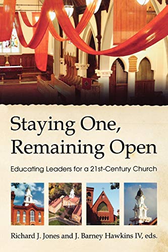 Imagen de archivo de Staying One, Remaining Open: Educating Leaders for a 21st Century Church a la venta por Redux Books