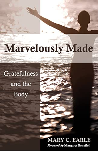 Stock image for Marvelously Made: Gratefulness and the Body for sale by Gulf Coast Books