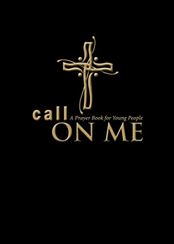 Beispielbild fr Call on Me : A Prayer Book for Young People zum Verkauf von Better World Books