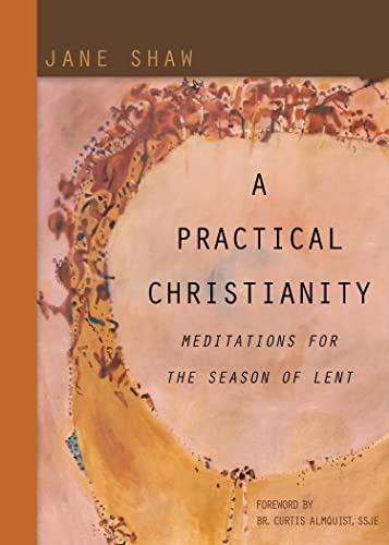 Beispielbild fr A Practical Christianity : Meditations for the Season of Lent zum Verkauf von Better World Books