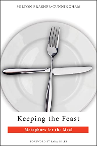 Stock image for Keeping the Feast: Metaphors for the Meal for sale by Your Online Bookstore