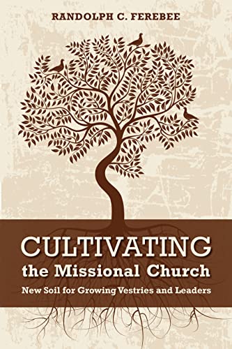 9780819228239: Cultivating the Missional Church: New Soil for Growing Vestries and Leaders