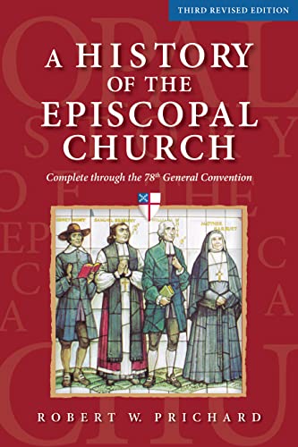 Stock image for A History of the Episcopal Church - Third Revised Edition: Complete through the 78th General Convention for sale by Lakeside Books