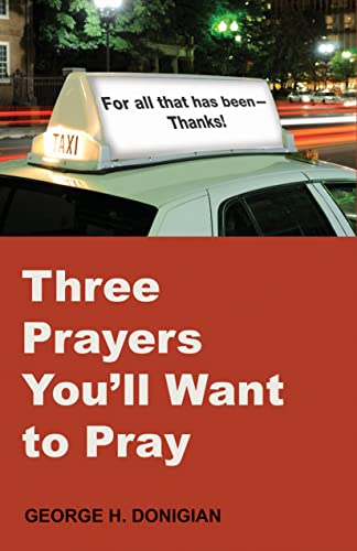 Imagen de archivo de Three Prayers You'll Want to Pray a la venta por HPB-Diamond