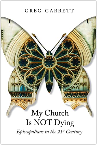 Imagen de archivo de My Church Is Not Dying: Episcopalians in the 21st Century a la venta por SecondSale