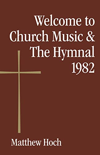 9780819229427: Welcome to Church Music & The Hymnal 1982