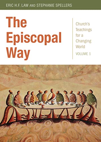 Beispielbild fr The Episcopal Way: Church`s Teachings for a Changing World Series: Volume 1 (Church`s Teachings for a Changing World, 1) zum Verkauf von Buchpark