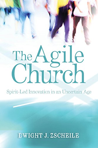 Beispielbild fr The Agile Church: Spirit-Led Innovation in an Uncertain Age zum Verkauf von SecondSale