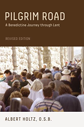 Stock image for Pilgrim Road, Revised Edition: A Benedictine Journey Through Lent for sale by Orion Tech