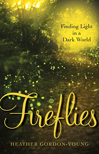 Imagen de archivo de Fireflies: Finding Light in a Dark World a la venta por SecondSale