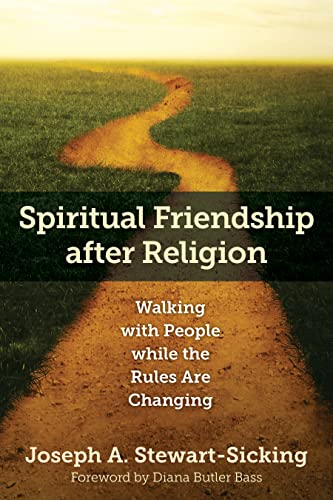 9780819232496: Spiritual Friendship after Religion: Walking with People while the Rules Are Changing